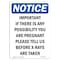 Signmission OSHA Notice, 7" Height, Important If There Is Any Possibility Sign, 7" X 5", Portrait OS-NS-D-57-V-13649 - alternate 1
